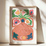 Forever Is Composed of Nows | A4 Art Print