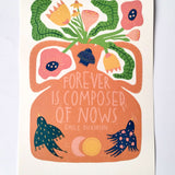 Forever Is Composed of Nows | A4 Art Print