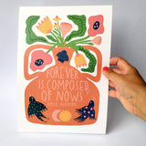 Forever Is Composed of Nows | A4 Art Print
